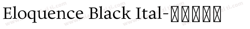 Eloquence Black Ital字体转换